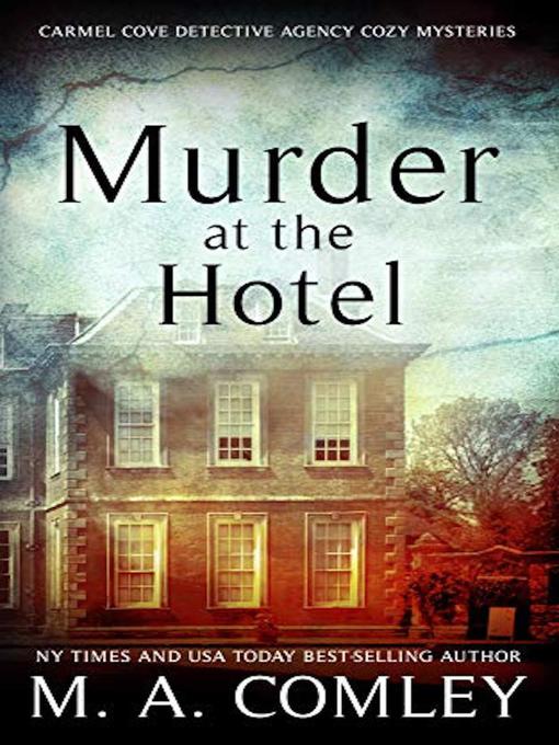 Title details for Murder at the Hotel by M A Comley - Wait list